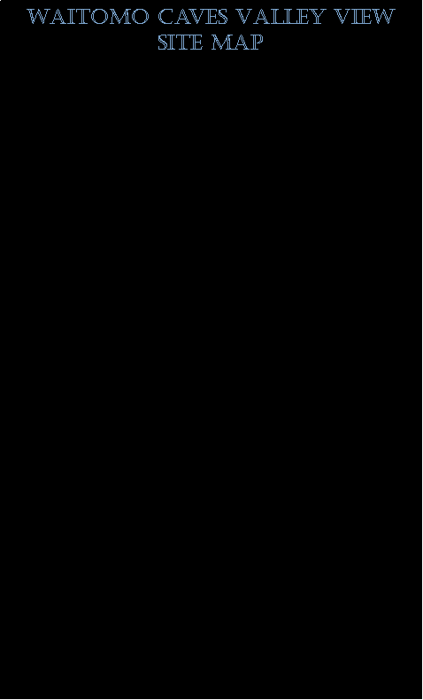 Text Box: Waitomo Caves Valley View 
Site Map
